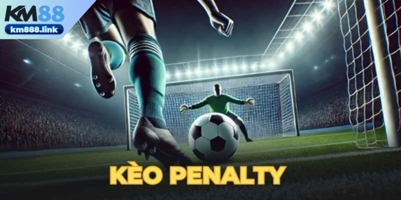 Kèo penalty tại KM88