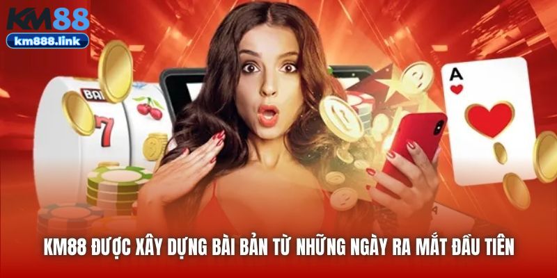 KM88 được xây dựng bài bản từ những ngày ra mắt đầu tiên