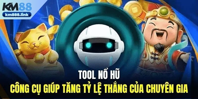 Danh sách các công cụ hỗ trợ nổ hũ uy tín top đầu hiện nay