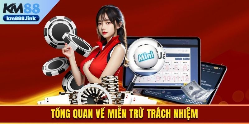 Tổng quan về miễn trừ trách nhiệm